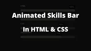Animated Skills Bar In Pure HTML & CSS - NO JS | Labham Jain