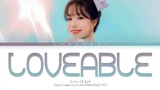 Jo Yuri 'Loveable' Lyrics (조유리 Loveable 가사) Color Coded Lyrics