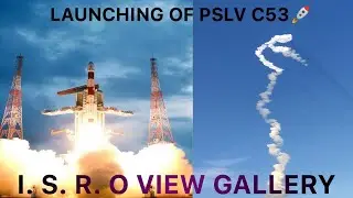 LAUNCHING VIEW FROM I. S. R. O VIEW GALLERY.