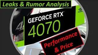 RTX 4070 Leak Analysis - What Performance and Price Can You Expect? When?