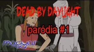 DINGDING - DEAD BY DAYLIGHT PARÓDIA (HUN DUB) #1 #dbd paródia #magyar