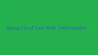 Spring Cloud Task Launch
