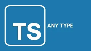Typescript Tutorial - 8 - Any Type