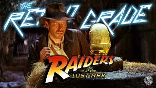 Retro Grade: Raiders Of The Lost Ark (1981)