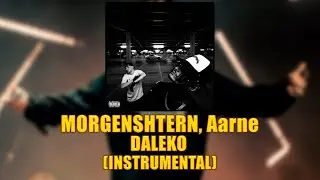 [INSTRUMENTAL] MORGENSHTERN, Aarne - DALEKO