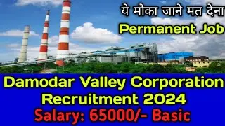 DVC Ltd New Recruitment 2024 || Damodar Valley Corporation Ltd New Recruitment 2024 || DVC Vacancy