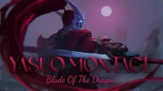 blade of the dragon - #23 yasuo montage crazy 1 v 2