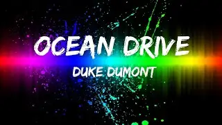 Popular hits / Duke Dumont - Ocean Drive / Lyrics inside