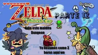 The Legend Of Zelda Minish Cap - Parte 12 - 3 horas perdido 7n7