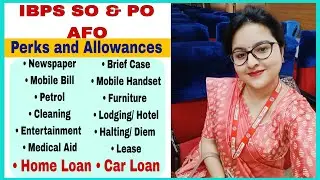 IBPS SO & PO Perks and Allowances | Benefits Beyond Salary | Staff Benefits Details| 