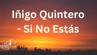 Iñigo Quintero - Si No Estás  #русскийтекст #tiktok #lyricvideo #russianlyrics #douyin #lyrics