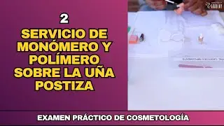 2. Monomer and Polymer Service on Artificial Nails | Cosmetology Practical Exam | Texas