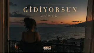 Derza - Gidiyorsun