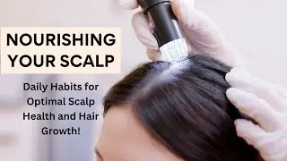 How To Keep Your Scalp Healthy? Tips To Maintain Healthy Scalp | Hair and Scalp Tips