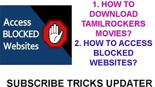How to Download Tamilrockers Movies? How to Access Blocked Website? | Tricks Updater