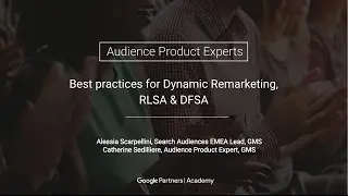 Best practices for Dynamic Remarketing, RLSA & DFSA (21.02.2017)