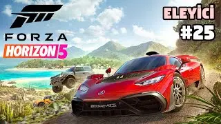 Piknik Arabasıyla Yarışmak? - Forza Horizon 5 | Eleyici | #25