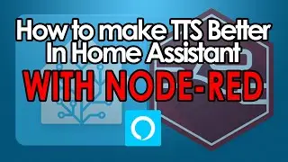 Home Assistant Alexa 02a: How to make TTS and Announcements Better - Using  Node Red