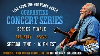 Quarantine Concert #50 - Live from Fur Peace Ranch