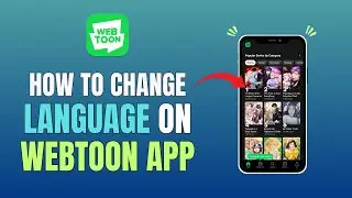 HOW TO CHANGE LANGUAGE ON WEBTOON APP (FULL GUIDE 2025)