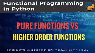 pyFunc 4 | Pure functions vs High order functions | #pyGuru