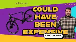 How I Nearly Ruined My Expensive Bike!