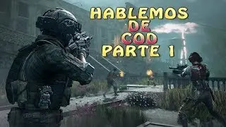 Hablemos de Call of Duty - Parte 1