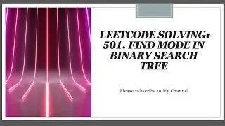 Leetcode solving: 501. Find Mode in Binary Search Tree