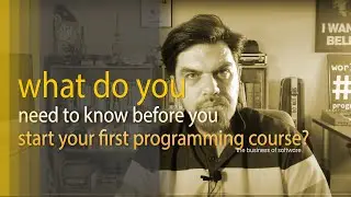 What do you need to know before you start your first programming course?