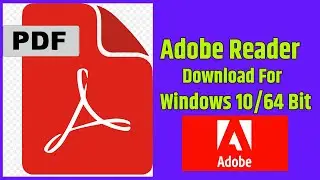 Adobe Reader Download For Windows 10 ,64 bit