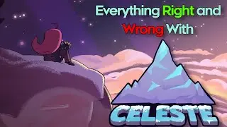 Everything Right And Wrong With Celeste