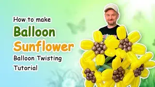 How to make Balloon Sunflower | Balloon Twisting Tutorial
