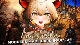 Modders Created Dark Souls 4?! | Yuzu Plays Dark Souls: Archthrones