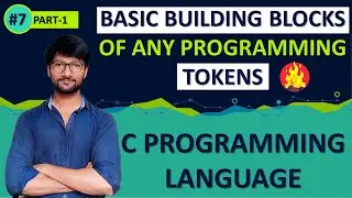 #7_PART_1_TOKENS | IDENTIFIERS | KEYWORDS | HOW TO CREATE IDENTIFIERS | C PROGRAMMING