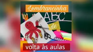Volta às aulas - lembrancinha fácil e econômica
