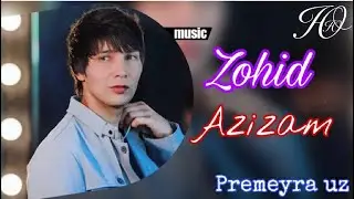 Zohid Azizam / Зохид Азизам