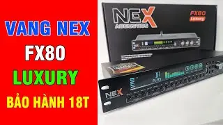 Vang nex fx80 luxury bản V2