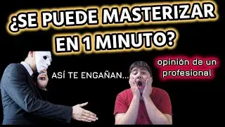 ¿SE PUEDE MASTERIZAR EN UN MINUTO? | OPINIÓN DE UN PROFESIONAL