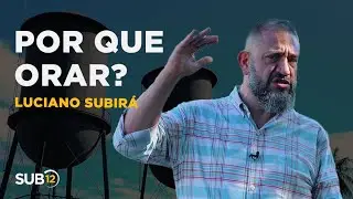 Luciano Subirá - WHY PRAY?