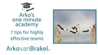 7 tips for building highly effective teams!
