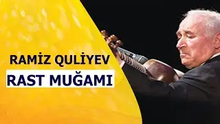 Ramiz Quliyev Rast Mugami