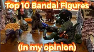 My Top 10 Bandai Figures List