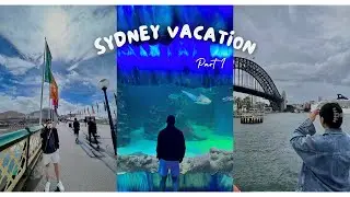 Sydney Vacation | Part I