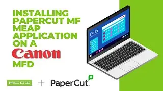 Installing the PaperCut MF MEAP Application for Canon Devices