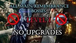 Level 1 +0 Weapons All Main/Remembrance Bosses [No Damage]