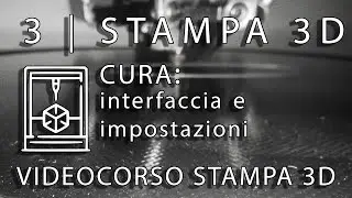Stampa 3D lezione 3 ITA | Interfaccia