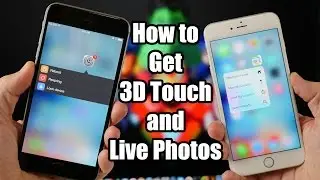 How to Get 3D Touch and Live Photos on Older iPhones
