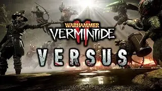 🔴 Warhammer: Vermintide 2 ➤ !!! VERSUS !!! ➤ Новая карта, Новый баланс, Добавили Босса ➤ ИГРАЕМ ЧЕ