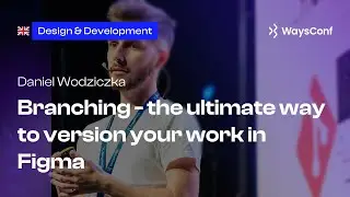 [ENG] Branching - The ultimate way to version your work in Figma | Daniel Wodziczka
