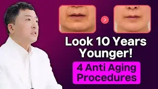 Look 10 Years Younger Than Your Peers: 4 Anti-Aging Procedures Recommended by a Plastic Surgeon